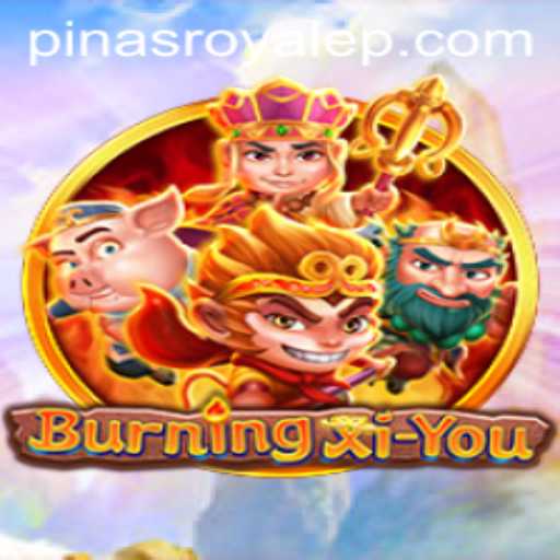 Exploring the Thrills of BurningXiYou: An In-Depth Look at PinasRoyale
